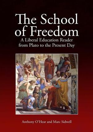 The School of Freedom: A Liberal Education Reader from Plato to the Present Day image number 0
