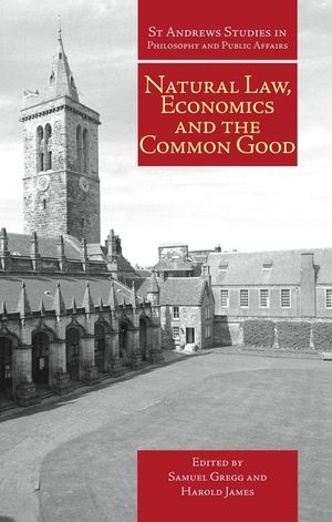 Natural Law, Economics and the Common Good image number 0