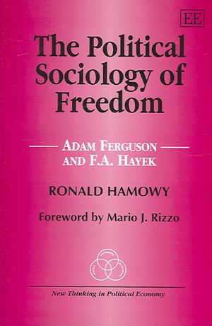 The Political Sociology of Freedom: Adam Ferguson and F.A. Hayek image number 0