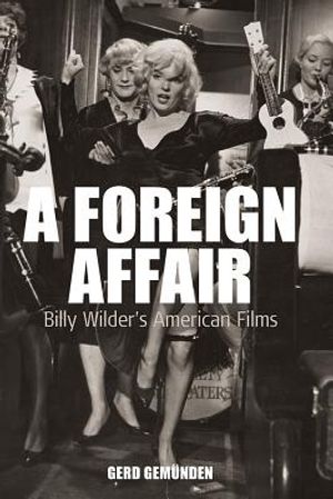 A Foreign Affair: Billy Wilder's American Films image number 0