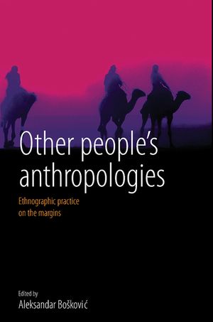 Other People's Anthropologies: Ethnographic Practice on the Margins image number 0