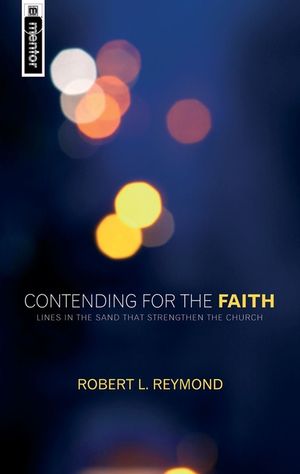 Contending for the Faith: Lines in the Sand That Strengthen the Church image number 0