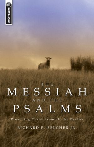 The Messiah and the Psalms: Preaching Christ from All the Psalms image number 0