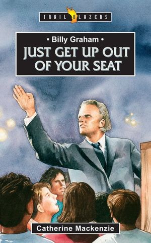 Billy Graham: Just Get Up Out of Your Seat image number 0