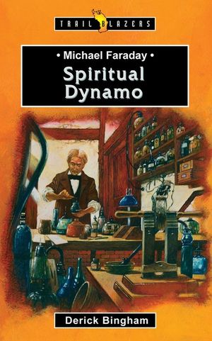 Michael Faraday: Spiritual Dynamo image number 0
