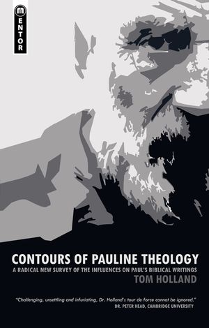 Contours of Pauline Theology: A Radical New Survey of the Influences on Paul's Biblical Writings image number 0