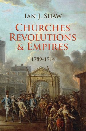 Churches, Revolutions and Empires: 1789-1914 image number 0