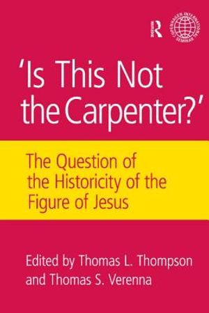Is This Not the Carpenter?: The Question of the Historicity of the Figure of Jesus image number 0