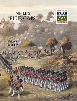 Neill's 'Blue Caps' Vol 1 1639-1826 image number 0