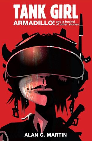 Tank Girl Armadillo!: And a Bushel of Other Stories image number 0