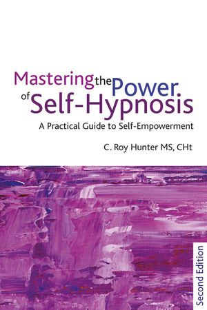 Mastering the Power of Self-Hypnosis: A Practical Guide to Self Empowerment - Second Edition [With CD (Audio)] image number 0