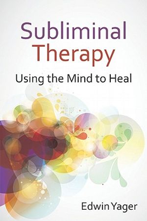Subliminal Therapy: Using the Mind to Heal image number 0