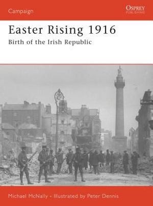 Easter Rising 1916: Birth of the Irish Republic image number 0