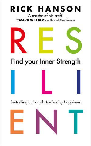 Resilient: 12 Tools for transforming everyday experiences into lasting happiness image number 0