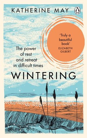 Wintering: The Power of Rest and Retreat in Difficult Times image number 0