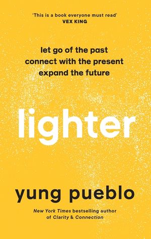 Lighter: Let Go of the Past, Connect with the Present, and Expand The Future image number 0