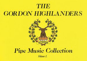 The Gordon Highlanders Pipe Music Collection, Volume I image number 0