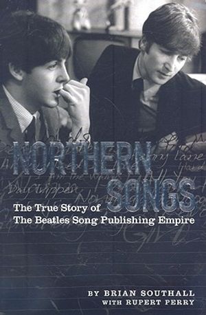 Northern Songs: The True Story of the Beatles' Song Publishing Empire image number 0