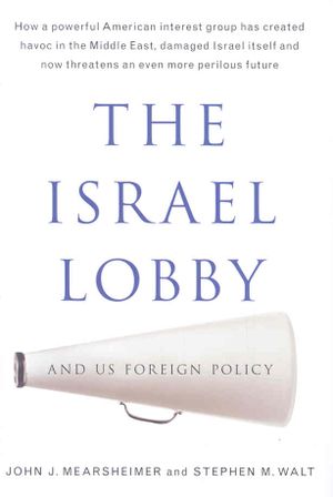 The Israel Lobby and U.S. Foreign Policy image number 0
