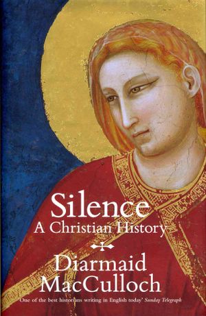 Silence in Christian History. Diarmaid MacCulloch image number 0