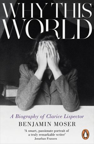 Why This World: A Biography of Clarice Lispector image number 0