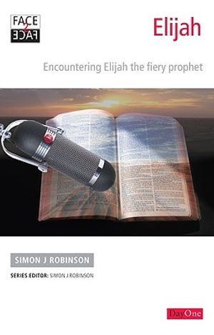 Elijah: Encountering Elijah the Fiery Prophet image number 0