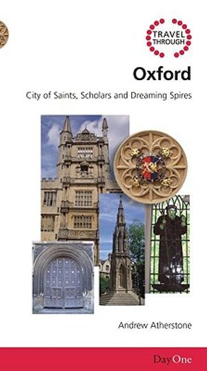 Travel Through Oxford: City of Saints, Scholars and Dreaming Spires image number 0