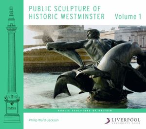 Public Sculpture of Historic Westminster: Volume 1 image number 0