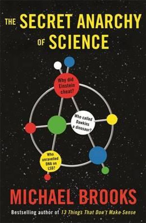 Free Radicals: The Secret Anarchy of Science. Michael Brooks image number 0