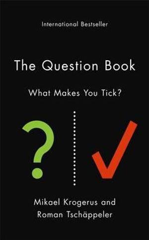 The Question Book: What Makes You Tick?. Mikael Krogerus and Roman Tschppeler image number 0