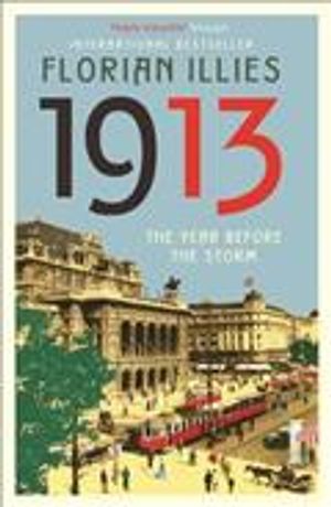 1913 : The Year Before the Storm image number 0
