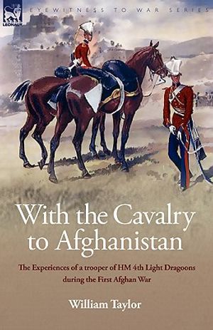 With the Cavalry to Afghanistan: The Experiences of a Trooper of H. M. 4th Light Dragoons During the First Afghan War image number 0