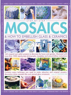 Step-By-Step Mosaics & How to Embellish Glass & Ceramics image number 0