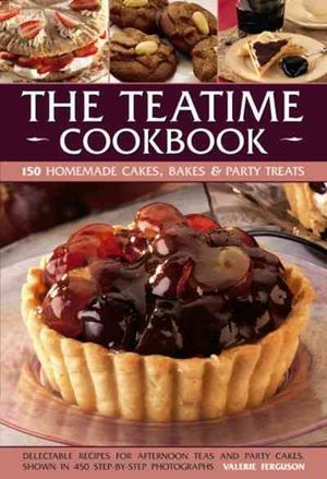 The Teatime Cookbook: 150 Homemade Cakes, Bakes & Party Treats image number 0