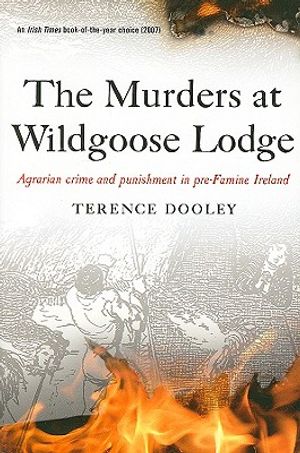 The Murders at Wildgoose Lodge: Agrarian Crime and Punishment in Pre-Famine Ireland image number 0