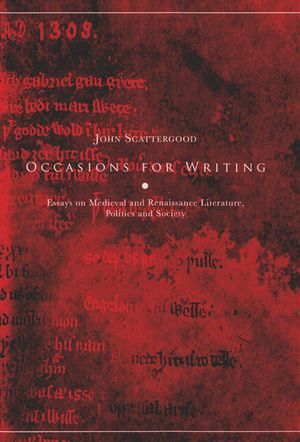 Occasions for Writing: Essays on Medieval and Renaissance Literature, Politics and Society image number 0