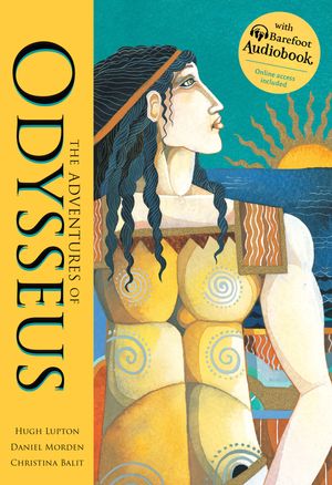 The Adventures of Odysseus. Written by Hugh Lupton and Daniel Morden image number 0