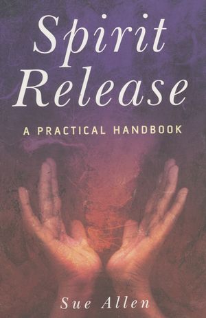 Spirit Release: A Practical Handbook image number 0