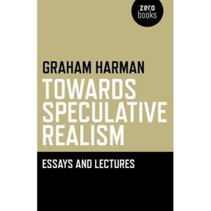 Towards Speculative Realism: Essays and Lectures image number 0