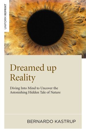 Dreamed Up Reality: Diving Into the Mind to Uncover the Astonishing Hidden Tale of Nature image number 0