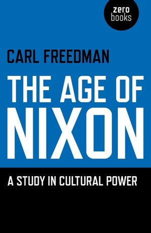 The Age of Nixon: A Study in Cultural Power image number 0