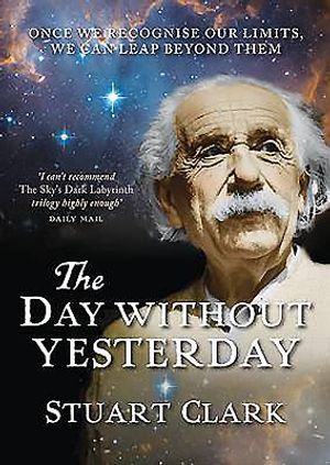 The Day Without Yesterday. by Stuart Clark image number 0
