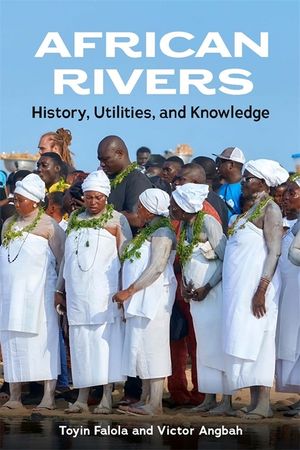 African Rivers: History, Utilities, and Knowledge image number 0