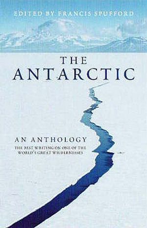 The Antarctic: An Anthology. Edited by Francis Spufford image number 0
