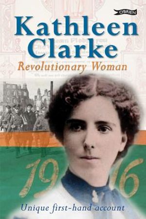 Kathleen Clarke: Revolutionary Woman image number 0
