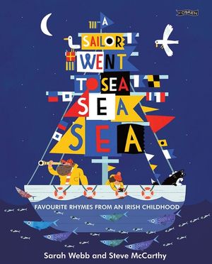 A Sailor Went to Sea, Sea, Sea: Favourite Rhymes from an Irish Childhood image number 0