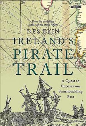 Ireland's Pirate Trail: A Quest to Uncover Our Swashbuckling Past image number 0