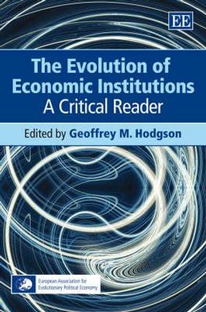 The Evolution of Economic Institutions: A Critical Reader image number 0