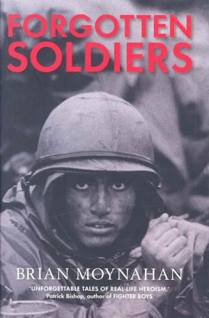Forgotten Soldiers: Ordinary Men Whose Extraordinary Deeds Changed History image number 0