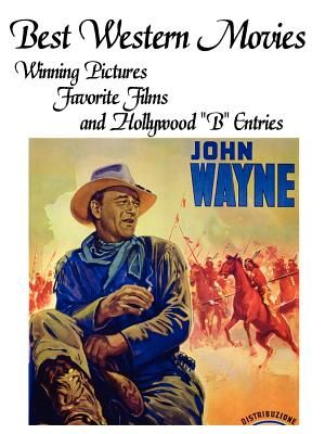 Best Western Movies: Winning Pictures, Favorite Films and Hollywood "B" Entries image number 0